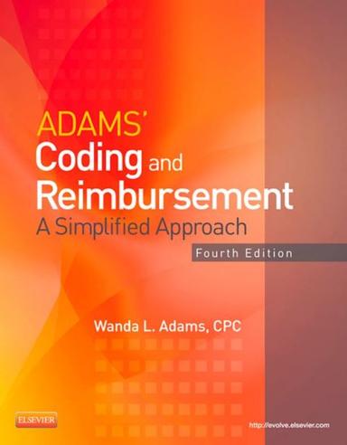 Adams' Coding and Reimbursement: A Simplified Approach