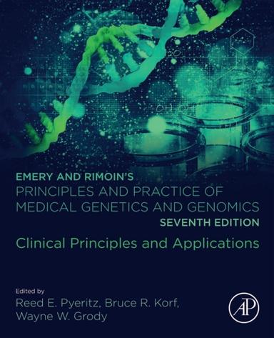 Emery and Rimoin’s Principles and Practice of Medical Genetics and Genomics
