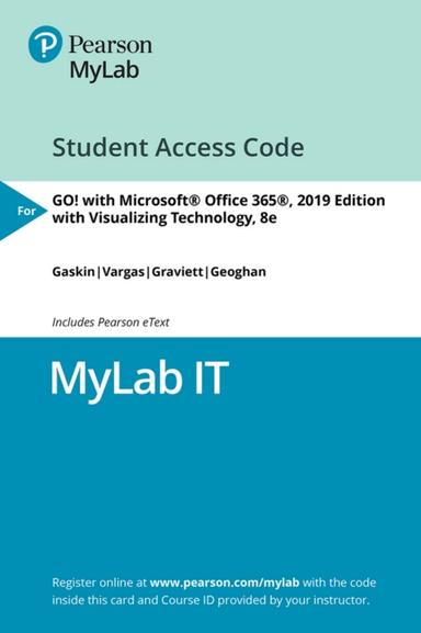 MyLab IT with Pearson eText Access Code for GO! 2019 + Visualizing Technology, Eighth Edition