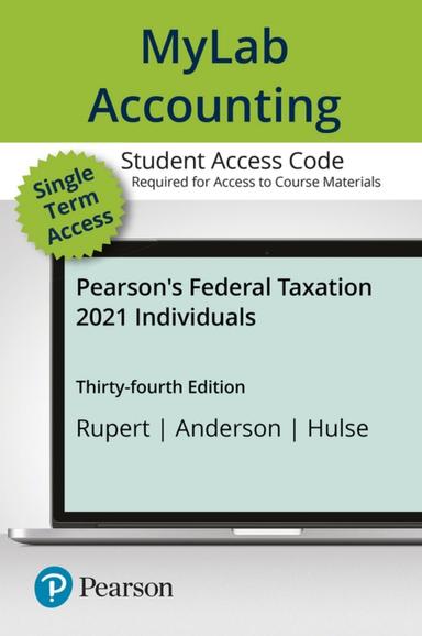 MyLab Accounting with Pearson eText -- Access Card -- for Pearson's Federal Taxation 2021 Individuals