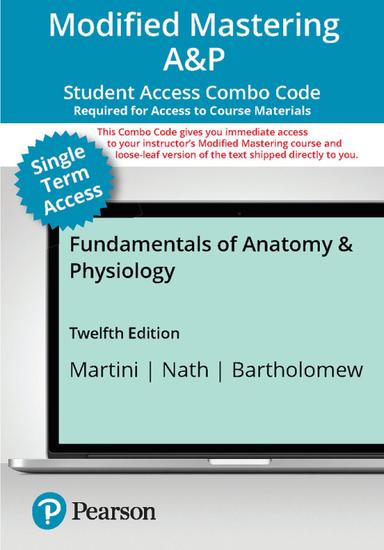 Fundamentals of Anatomy and Physiology -- Modified Mastering A&P with Pearson eText   Print Combo Access Code