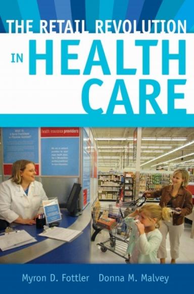 The Retail Revolution in Health Care