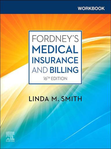 Workbook for Fordney’s Medical Insurance and Billing