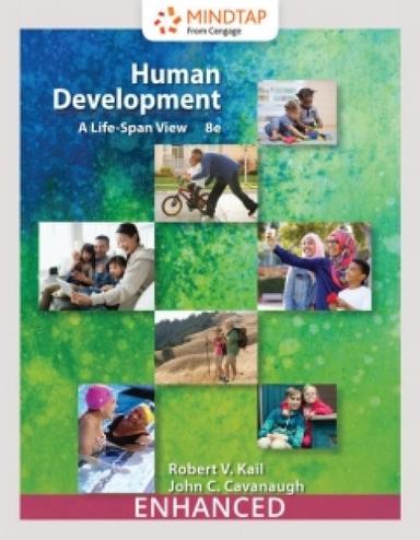 MindTap Psychology, Enhanced for Kail/Cavanaugh's Human Development: A Life-Span View