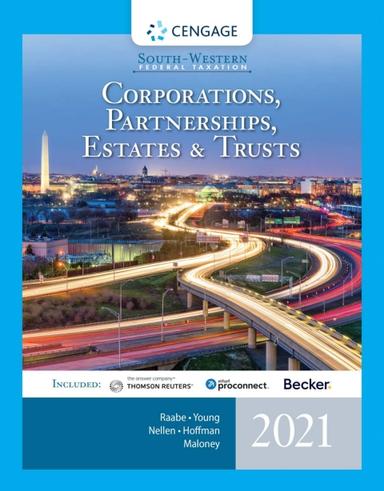 South-Western Federal Taxation 2021: Corporations, Partnerships, Estates and Trusts