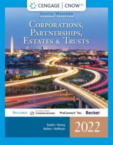 CengageNOWv2 for Raabe/Young/Nellen/Hoffman�s South-Western Federal Taxation 2022: Corporations, Partnerships, Estates and Trusts