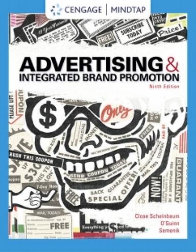 MindTap for Close-Scheinbaum/O'Guinn/Semenik's Advertising and Integrated Brand Promotion, 1 term Instant Access