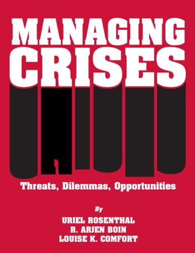 Managing Crises: Threats, Dilemmas, Opportunities