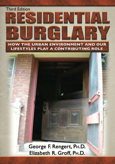 Residentail  Burglary How the Urban Environment and Our Lifestyles Play a Contributing Role