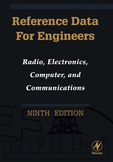 Reference Data for Engineers: Radio, Electronics, Computers and Communications