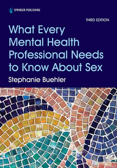 What Every Mental Health Professional Needs to Know About Sex