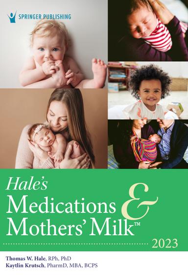 Hale’s Medications & Mothers’ Milk 2023