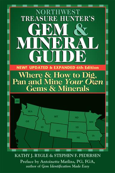 Northwest Treasure Hunter's Gem and Mineral Guide (6th Edition)