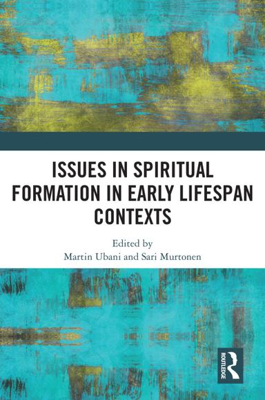 Issues in Spiritual Formation in Early Lifespan Contexts