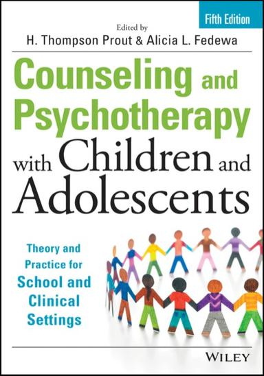 Counseling and Psychotherapy with Children and Adolescents: Theory and Practice for School and Clinical Settings