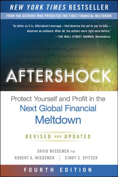Aftershock: Protect Yourself and Profit in the Next Global Financial Meltdown