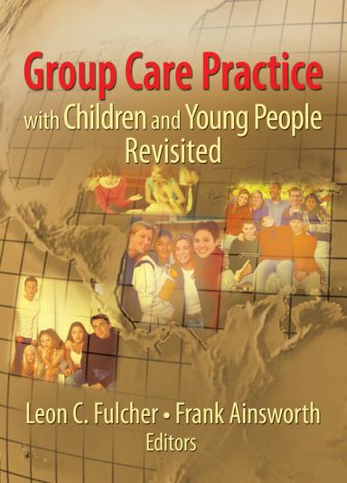 Group Care Practice with Children and Young People Revisited