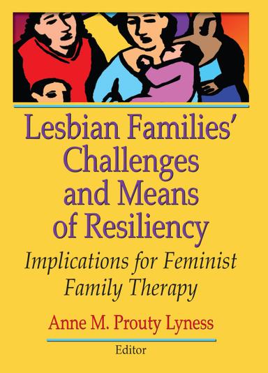 Lesbian Families' Challenges and Means of Resiliency