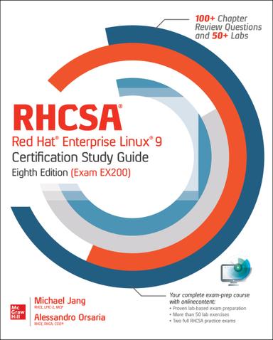 RHCSA Red Hat Enterprise Linux 9 Certification Study Guide (Exam EX200)