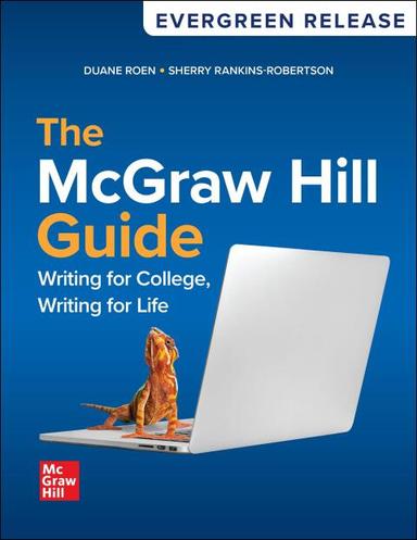 The McGraw-Hill Guide: Writing for College, Writing for Life