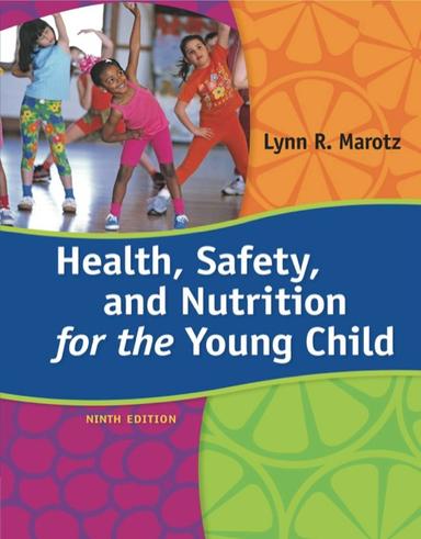 Health, Safety, and Nutrition for the Young Child