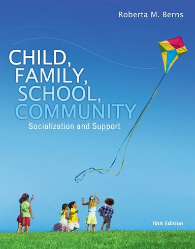 Child, Family, School, Community: Socialization and Support