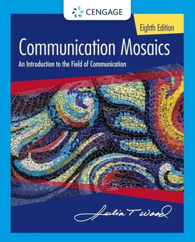 Communication Mosaics: An Introduction to the Field of Communication