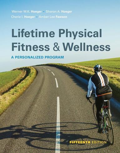 Lifetime Physical Fitness and Wellness: A Personalized Program