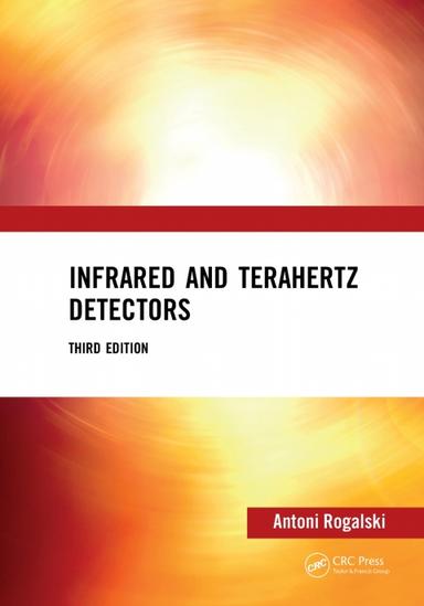 Infrared and Terahertz Detectors, Third Edition