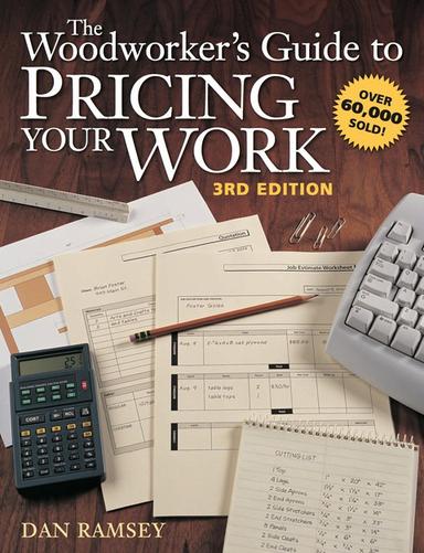 The Woodworker's Guide to Pricing Your Work