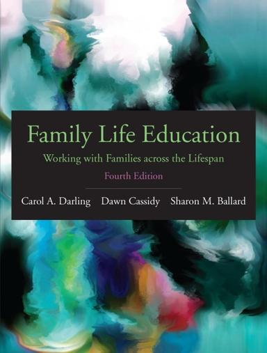 Family Life Education: Working with Families across the Lifespan