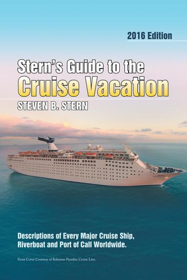 Stern’S Guide to the Cruise Vacation: 2016 Edition