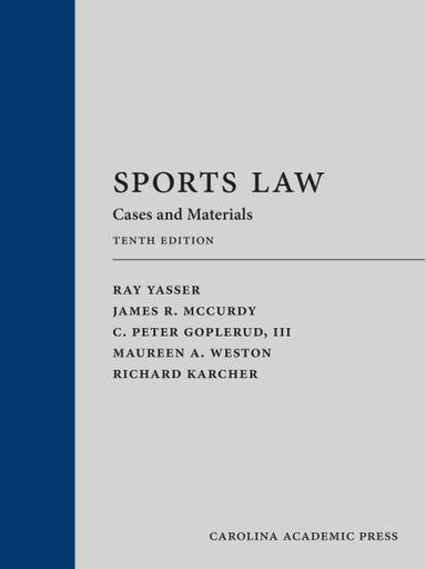 Sports Law: Cases and Materials, Tenth Edition
