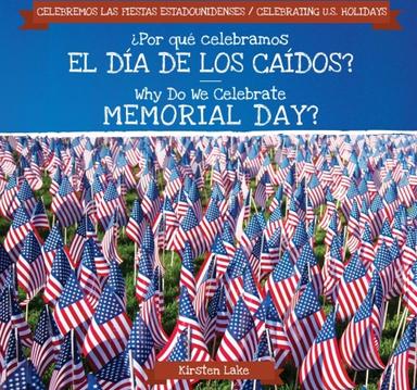 ?Por qu? celebramos el D?a de los Ca?dos? / Why Do We Celebrate Memorial Day?