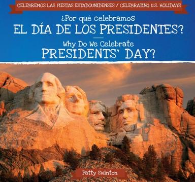 ¿Por qué celebramos el Día de los Presidentes? / Why Do We Celebrate Presidents' Day?