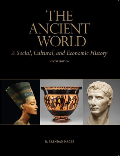 The Ancient World: A Social, Cultural, and Economic History, 9/E