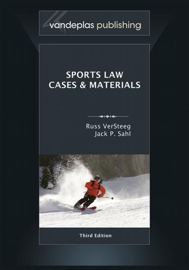 Sports Law: Cases & Materials, Third Edition