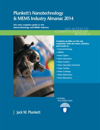 Plunkett's Nanotechnology & MEMS Industry Almanac 2014