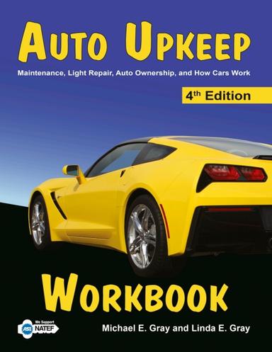Auto Upkeep: Maintenance, Light Repair, Auto Ownership, and How Cars Work (eWorkbook)