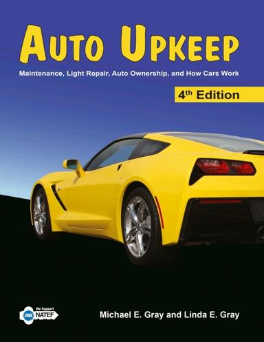 Auto Upkeep: Maintenance, Light Repair, Auto Ownership, and How Cars Work (eTextbook)
