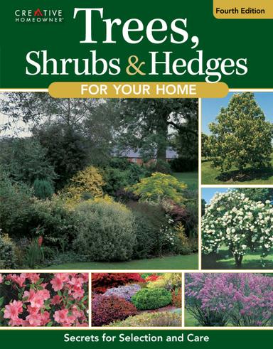 Trees, Shrubs & Hedges for Your Home, 4th Edition