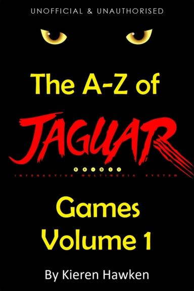 The A-Z of Atari Jaguar Games: Volume 1