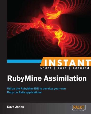 Instant RubyMine
Assimilation