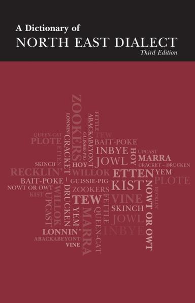 A Dictionary of North East Dialect