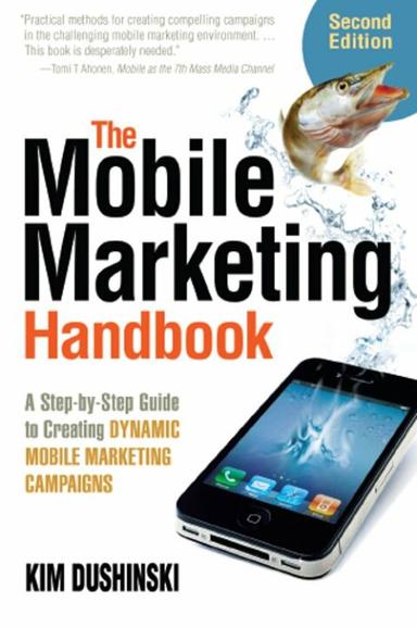 The Mobile Marketing Handbook