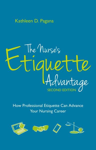 The Nurse’s Etiquette Advantage: How Professional Etiquette Can Advance Your Nursing Career