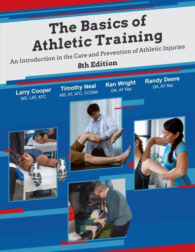 The Basics of Athletic Training: An Introduction in the Care and Prevention of Athletic Injuries