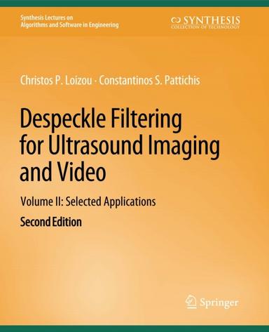 Despeckle Filtering for Ultrasound Imaging and Video, Volume II