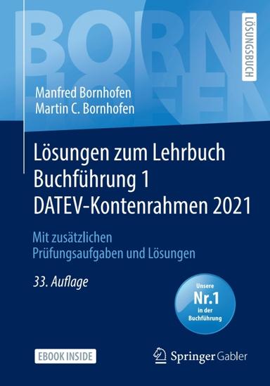 Lösungen zum Lehrbuch Buchführung 1 DATEV-Kontenrahmen 2021