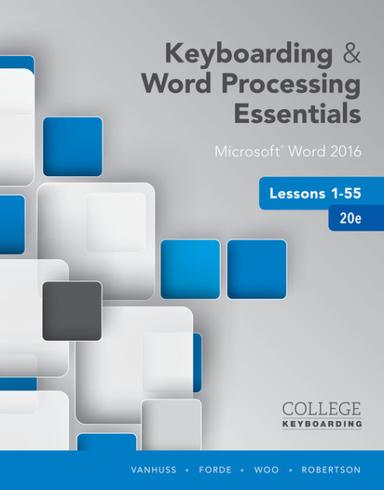 Keyboarding and Word Processing Essentials Lessons 1-55: Microsoft® Word 2016